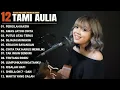 Lagu Tami Aulia Full Album   Pergilah Kasih Cover Akustik Terbaik 2025
