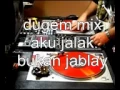 Download Lagu INDO _ DUGEM MIX 2013 [ AKU JALAK BUKAN JABLAY ]