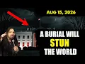A BURIAL THAT WILL STUN THE WORLD Robin Bullock URGENT Prophecy 26