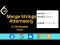 Merge Strings Alternately IN 10 MINTUES Python Hindi