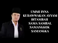 Download Lagu Syair Ummi Inna Kubawwakan Ayyam Ditambah Sama Sambal Samangkok Samangka