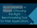 Apachebench vs Httperf Choosing the Right Benchmarking Tool for Web Applications
