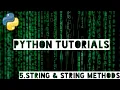 Python Tutorials for Beginners 5 - String String Methods With Two Practice Codes