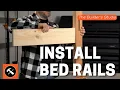 How to Install and Use Bed Rail Hardware - Builder s Studio