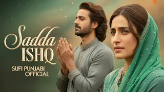sadda ishq a sufi melody that will touch your heart romentic sufi song sufi punjabi