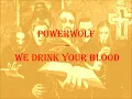 Powerwolf - We drink your blood (Lyrics)