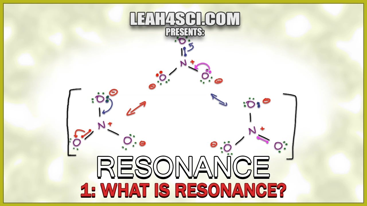 What is Resonance -Understanding Orgo Resonance Structures Vid 1 by Leah Fisch