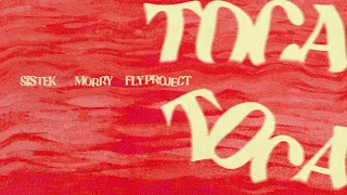 Sistek, Morry, Fly Project - Toca Toca