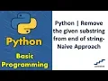 Python Remove the given substring from end of string-Naive Approach