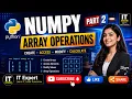 NumPy Array Operations Part 2 Lecture 61 Advanced Array Operations in Python Step by Step