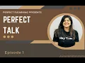 Perfect Talk Ms Jyoti Sharma OK Google Developer Perfect eLearning