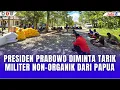 Download Lagu PRESIDEN PRABOWO DIMINTA TARIK MILITER NON-ORGANIK DARI PAPUA