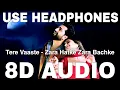 Tere Vaaste (8D Audio) || Zara Hatke Zara Bachke || Sachin-Jigar || Vicky Kaushal, Sara Ali Khan