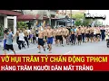 Download Lagu Thời sự sáng 28/9: TPHCM ‘rung chuyển’ vì người dân ‘biểu tình’, toàn bộ sự thật đau lòng