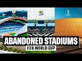 The ABANDONED FIFA World Cup Stadiums