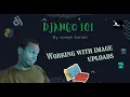 Python Django Tutorial - Working with Image Uploads