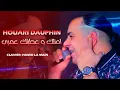 Houari Dauphin Sentimental - Amntk W 3titk Galbi - عطيتك قلبي Ana La Jaya Olak (LIVE HACINDA)