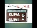 Download Lagu Kuwa Kuwi yang lagi viral, 16 lagu