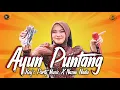 Download Lagu AYUN PUNTANG. NAZMI NADIA X KEY'S PARTY MUSIC. 