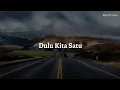Download Lagu JILI|FOURTWNTY - DULU KITA SATU (Lyric)