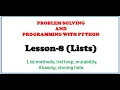 LESSON 8 LIST MUTABILITY LIST CLONING List Aliasing PROBLEM SOLVING AND PROGRAMMING WITH PYTHON