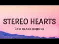 Download Lagu Stereo Hearts (Lyrics) - Gym Class Heroes (My heart's a stereo)