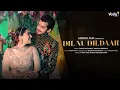 Download Lagu DIL NU DILDAAR: Yasser Desai | Paras Kalnawat, Anagha Bhosale | Sanjeev Chaturvedi