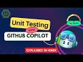 Write Unit Tests with GitHub Copilot Explained in hindi