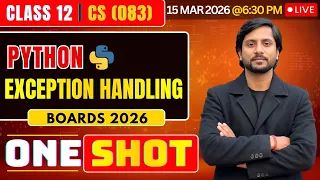 Class 12 CS Python Exception Handling CBSE Computer Science 2026 Live Boards Preparation