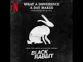 What a Difference a Day Makes (from the Netflix Limited Series "Black Rabbit")