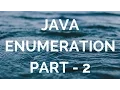 Java enumeration enum part 2 manohar academy