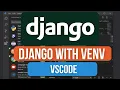 How to Install Django in Virtual Environment in VSCode