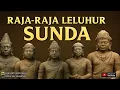 Download Lagu Raja Raja Leluhur Sunda | Jejak Kejayaan Nusantara
