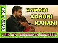 Download Lagu Hamari Adhuri Kahani - Lirik dan Terjemahan bahasa Indonesia Artinya - Lagu India bahasa Indonesia