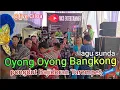 Download Lagu OYONG OYONG BANGKONG naek Rayak Rayak // versi Bajidoran tarompet nicoentertaimment