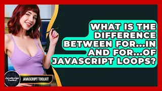 What Is The Difference Between For in And For of JavaScript Loops - JavaScript Toolkit
