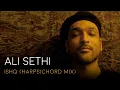 Download Lagu ISHQ (harpsichord mix) | Ali Sethi X Sana Safinaz [Official Music Video]