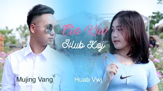 Download Cia Kuv Hlub Koj By Huab Vwj Ft Mujin Vang MP3