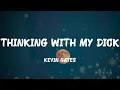 Download Lagu Thinking with My Dick - Kevin Gates (Lyrics)