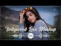 Lagu Non Stop Love Mashup 💝 Best Mashup of Arijit Singh, Jubin Nautiyal, BPraak, Atif Aslam,Neha Kakkar