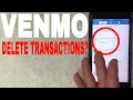Can You Delete Venmo Transaction History