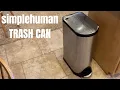 simplehuman Trash Can