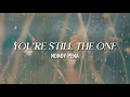 Download Lagu Nonoy Peña - You're Still The One (Official Lyric Video)