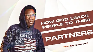 how to recognize your god ordained partner rev dr sam oye