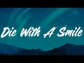 Die With A Smile - Lady Gaga, Bruno Mars (Lyrics)