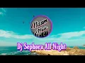 Dj Sephora All Night