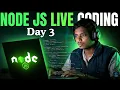Node js Live Day 3 Self Study Mode Voiceless Coding Session