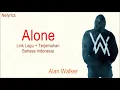 Download Lagu Alan walker - alone lirik+arti bhs indonesia