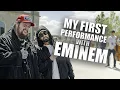 I got to perform with EMINEM Y all