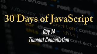 30 days of JavaScript - Timeout Cancellation